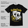 Black Tour Yellow AJ 4 Thunder DopeSkill T-Shirt Feeling Lucky Graphic