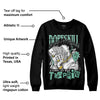 Green Glow 3s DopeSkill Sweatshirt Sorry I've Been Trappin Graphic