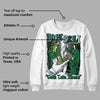 Lucky Green 5s DopeSkill Sweatshirt Gotta Lotta Means Graphic