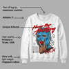 University Blue Toe 1s DopeSkill Sweatshirt Never Stop Hustling Graphic