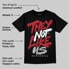 Flu Game 12s DopeSkill T-Shirt They Not Like Us Graphic
