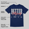 Midnight Navy 1s DopeSkill Navy T-shirt Better Myself Graphic