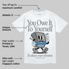 Cool Grey 9s DopeSkill T-Shirt Owe It To Yourself Graphic