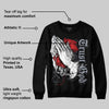 Bred Reimagined 4s DopeSkill Sweatshirt Trust God Graphic