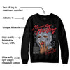 Bred Reimagined 4s DopeSkill Sweatshirt Never Stop Hustling  Graphic