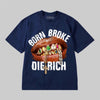 Born Broke Die Rich DopeSkill Premium T-shirt Streetwear - navy