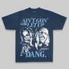 Ain't Gon' Let Up DopeSkill Premium T-shirt Streetwear - Navy