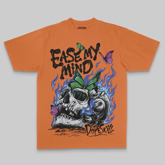 Ease My Mind DopeSkill Premium T-shirt Streetwear - Yam