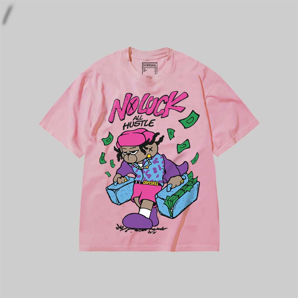 No Luck, All Hustle DopeSkill Premium T-shirt Streetwear Blossom