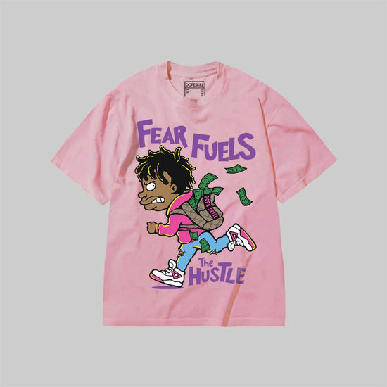 Fear Fuels The Hustle DopeSkill Premium T-shirt Streetwear - Blossom