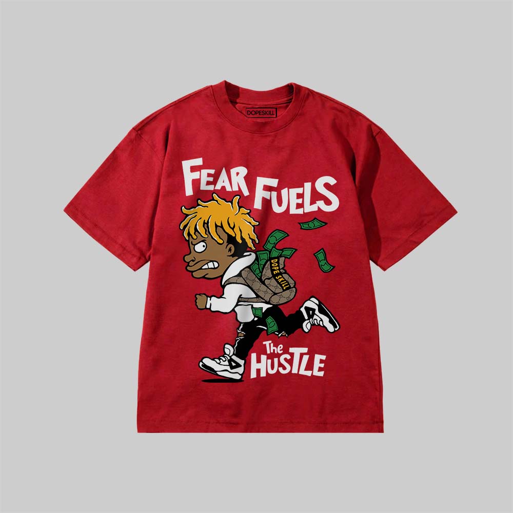 Fear Fuels The Hustle DopeSkill Premium T-shirt Streetwear - Red