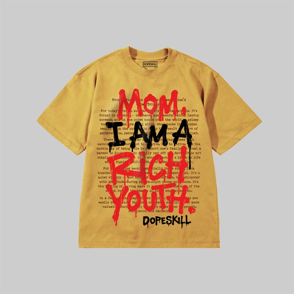 Mom, I Am A Rich Youth DopeSkill Premium T-shirt Streetwear - Mustard