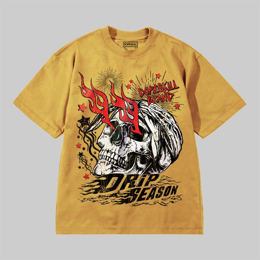 Premium T-Shirt| Drip Season DopeSkill Streetwear Graphic Tee