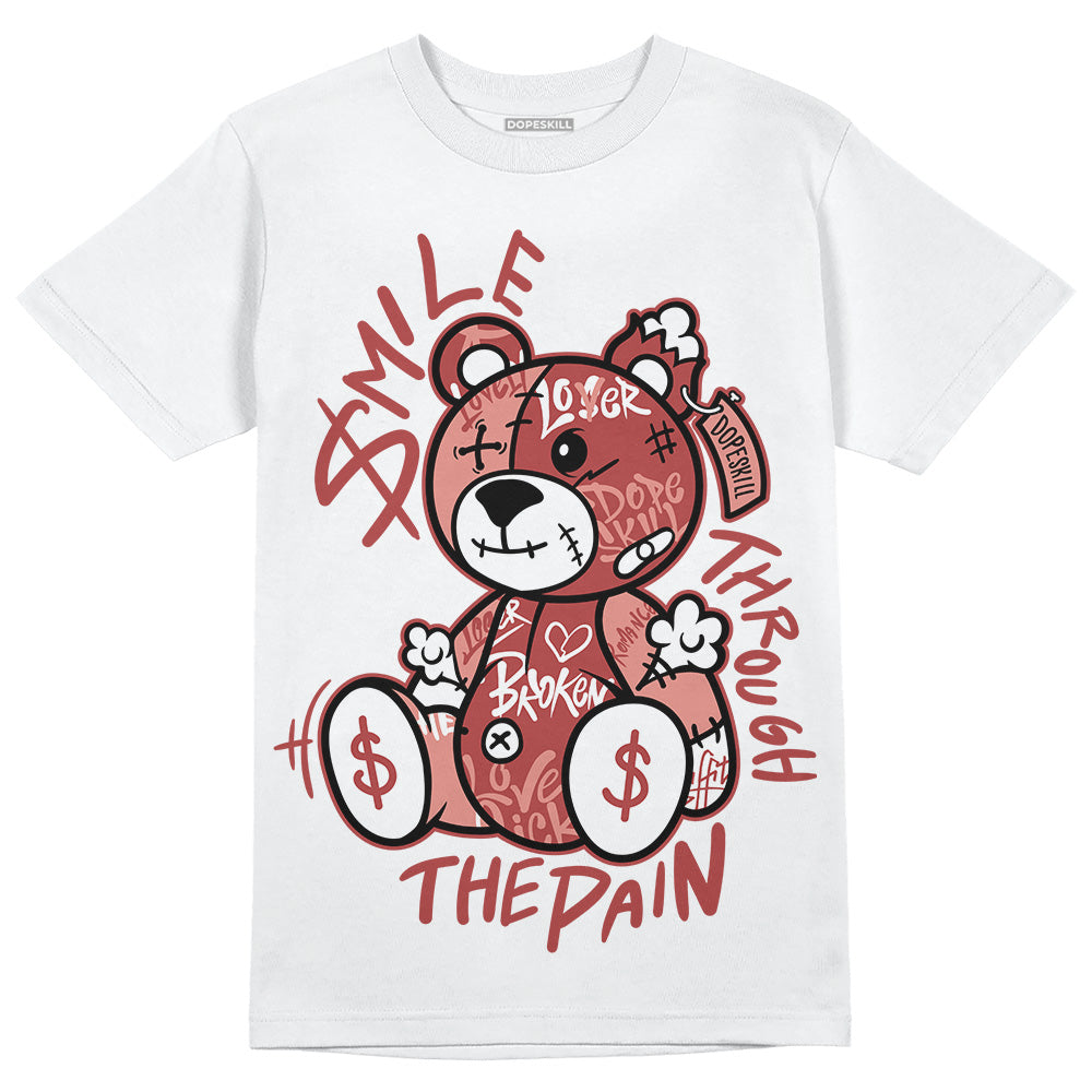 Jordan 13 “Dune Red” DopeSkill T-Shirt Smile Through The Pain Graphic Streetwear - WHite