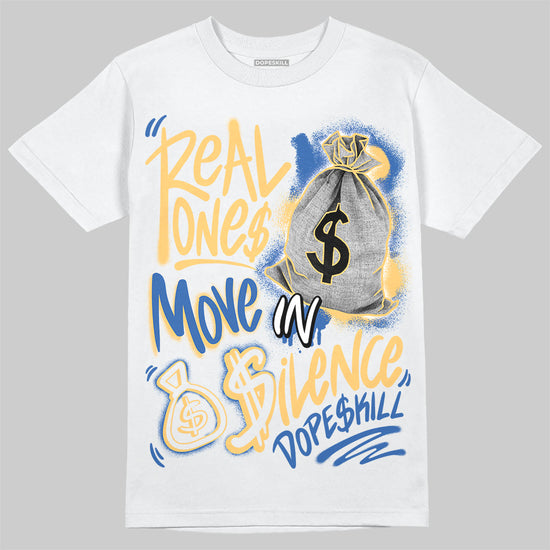 Travis Scott x Air Jordan 1 Low OG “Canary” DopeSkill T-Shirt Real Ones Move In Silence Graphic Streetwear - White