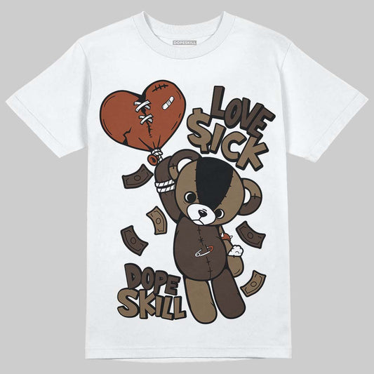 Jordan 1 Low OG “Mocha” DopeSkill T-Shirt Love Sick Graphic Streetwear - White