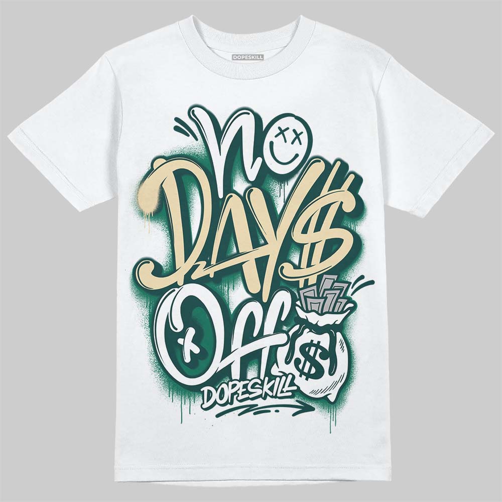 Jordan 4 Retro Oxidized Green DopeSkill T-Shirt No Days Off Graphic Streetwear - White