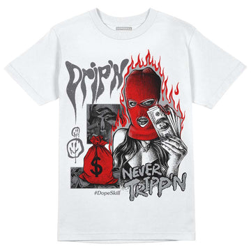 Wet Cement 4s DopeSkill T-Shirt Drip'n Never Tripp'n Graphic