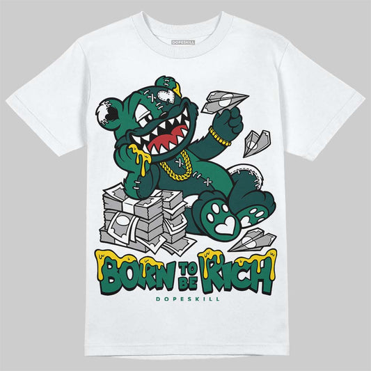 Jordan 4 Retro Oxidized Green DopeSkill T-Shirt Born To Be Rich Graphic Streetwear - White