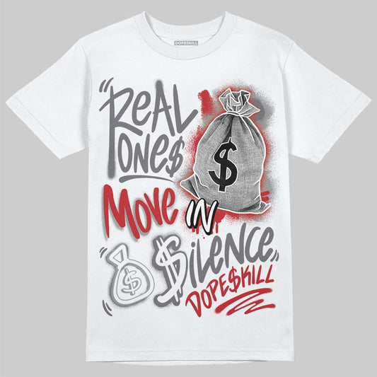 Jordan 3 “Cement Grey” DopeSkill T-Shirt Real Ones Move In Silence Graphic Streetwear - White