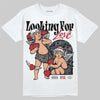 Jordan 3 “Cement Grey” DopeSkill T-Shirt Looking For Love Graphic Streetwear - White