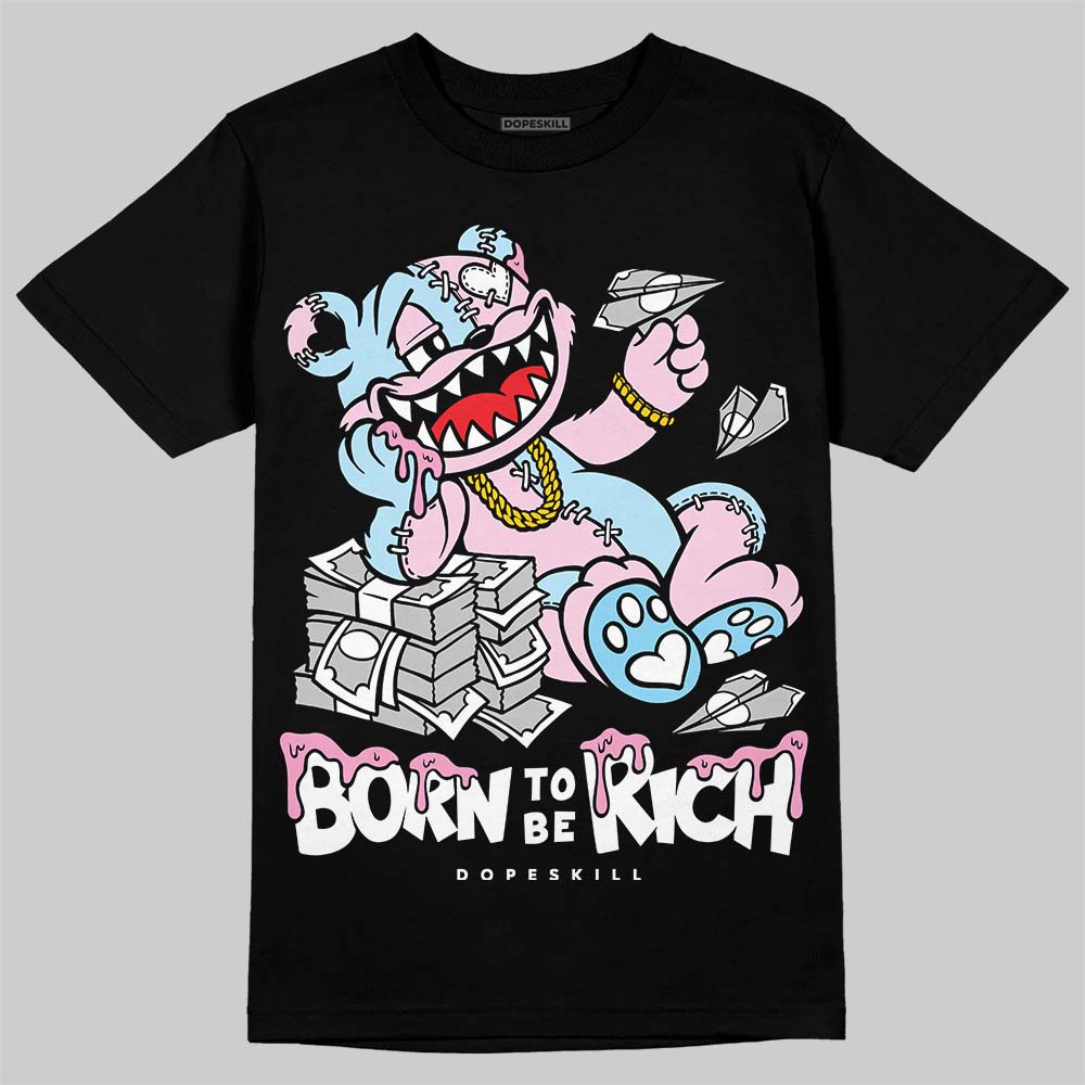 Jordan 1 Low SE Paw Print Pink Foam DopeSkill T-Shirt Born To Be Rich Graphic Streetwear - Black