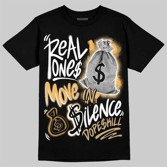 Jordan 6 “Pearl” DopeSkill T-Shirt Real Ones Move In Silence Graphic Streetwear - Black