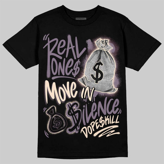 A Ma Maniere x Air Jordan 4 "Phantom" DopeSkill T-Shirt Real Ones Move In Silence Graphic Streetwear - Black