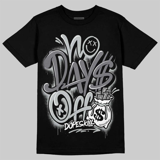 Jordan 12 Black Wolf Grey DopeSkill T-Shirt No Days Off Graphic Streetwear - Black