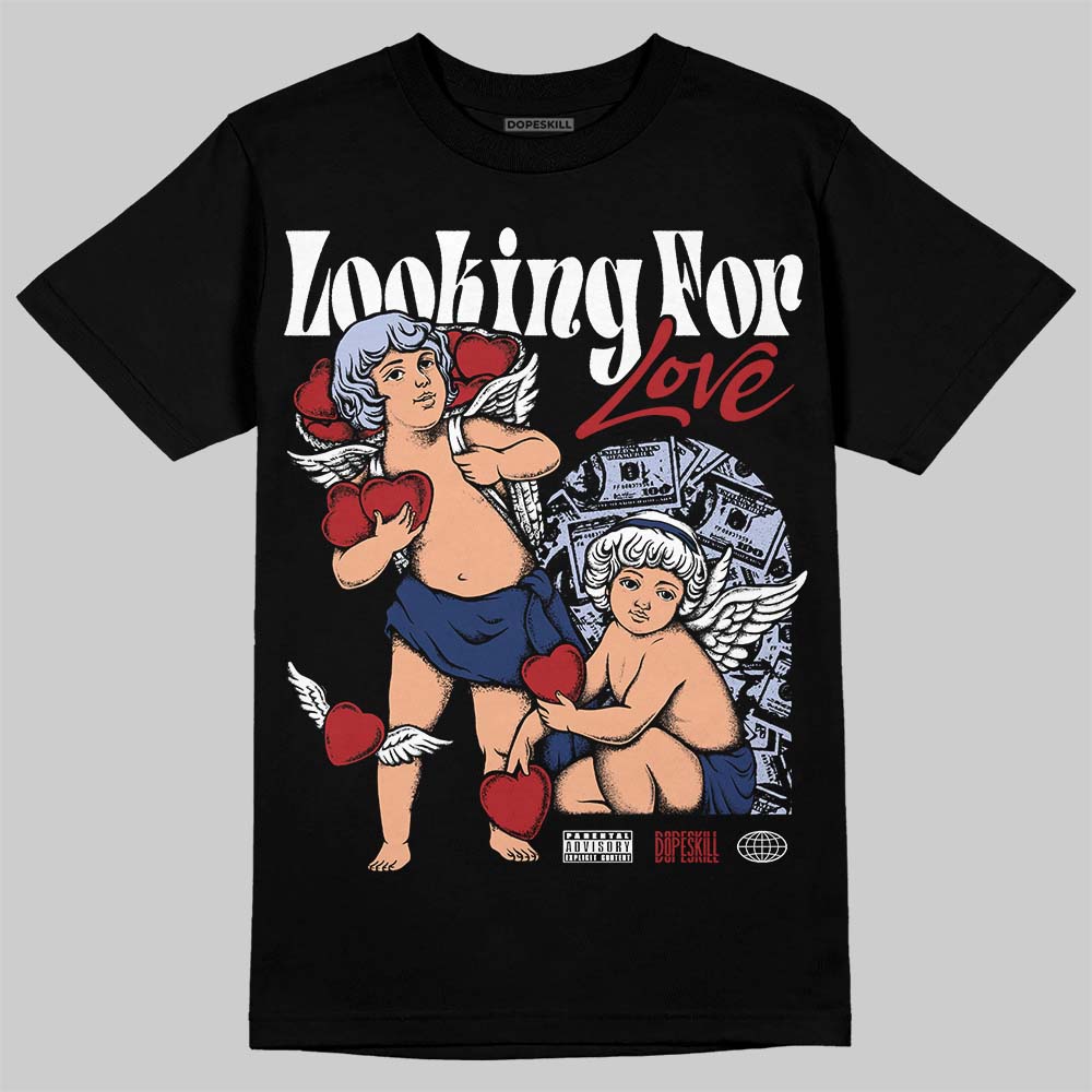 Jordan 6 Retro 'White And Midnight Navy' DopeSkill T-Shirt Looking For Love Graphic Streetwear - Black