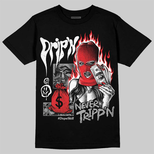 Jordan 4 “White Thunder” DopeSkill T-Shirt Drip'n Never Tripp'n Graphic Streetwear - Black