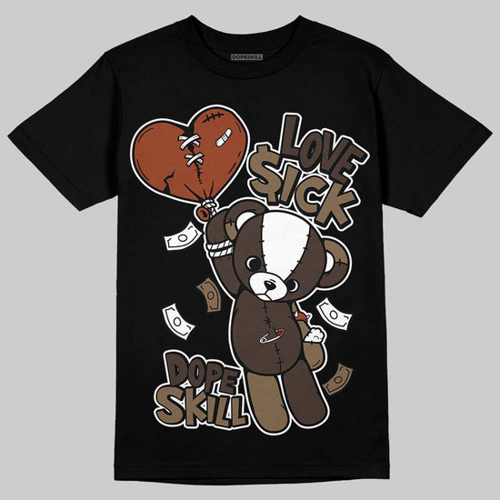 Jordan 1 Low OG “Mocha” DopeSkill T-Shirt Love Sick Graphic Streetwear - Black