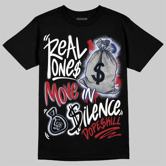 Jordan 6 Retro 'White And Midnight Navy' DopeSkill T-Shirt Real Ones Move In Silence Graphic Streetwear - Black