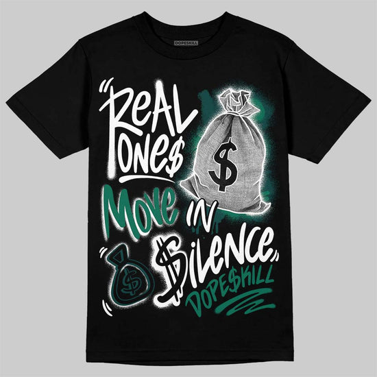 Jordan 4 Retro Oxidized Green DopeSkill T-Shirt Real Ones Move In Silence Graphic Streetwear - Black