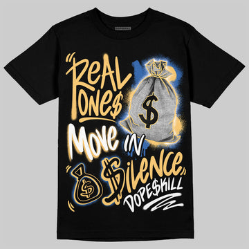 Travis Scott x Air Jordan 1 Low OG “Canary” DopeSkill T-Shirt Real Ones Move In Silence Graphic Streetwear - Black