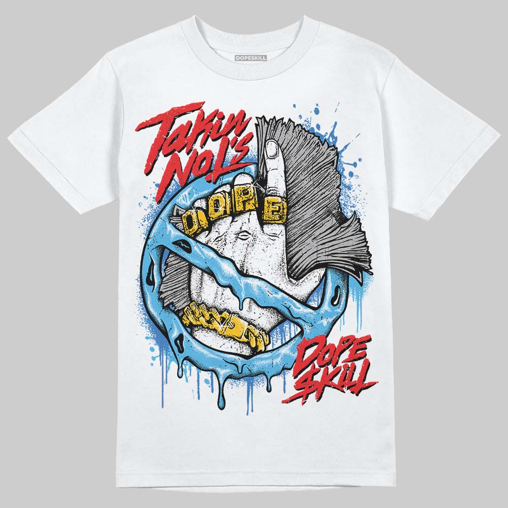 Jordan 1 High Retro OG “University Blue” DopeSkill T-Shirt Takin No L's Graphic Streetwear - White