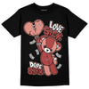 Jordan 13 “Dune Red” DopeSkill T-Shirt Love Sick Graphic Streetwear - Black