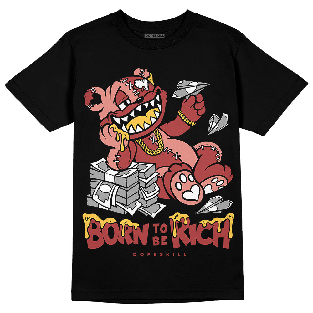 Jordan 13 “Dune Red” DopeSkill T-Shirt Born To Be Rich Graphic Streetwear - Black