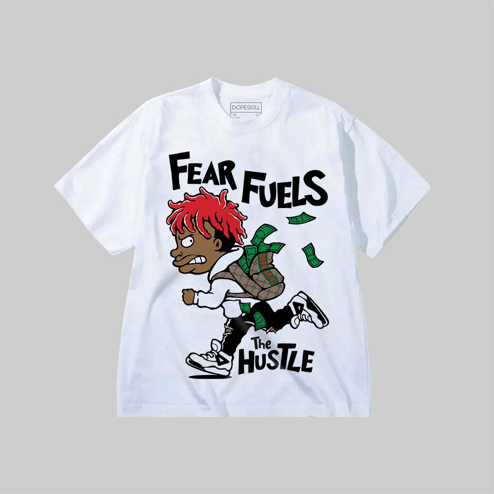 Fear Fuels The Hustle DopeSkill Premium T-shirt Streetwear - White 