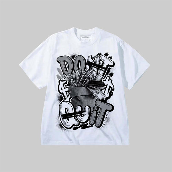 Don't Quit DopeSkill Premium T-shirt Streetwear - White
