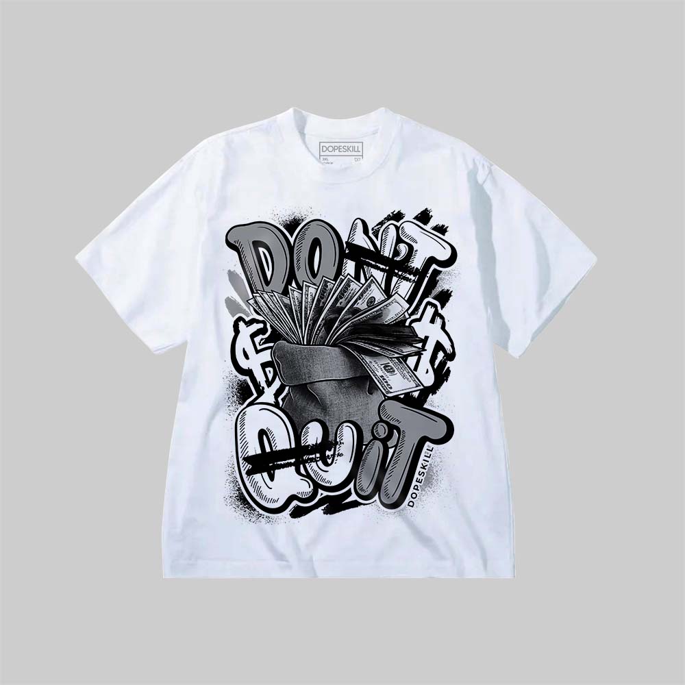 Don't Quit DopeSkill Premium T-shirt Streetwear - White