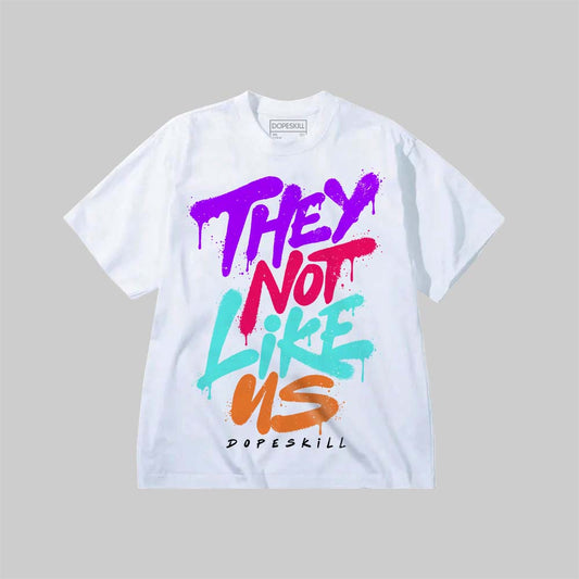 They Not Like Us DopeSkill Premium T-shirt Streetwear - White 