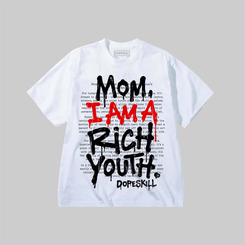 Mom, I Am A Rich Youth DopeSkill Premium T-shirt Streetwear - White