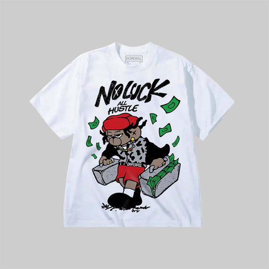 No Luck, All Hustle DopeSkill Premium T-shirt Streetwear - White