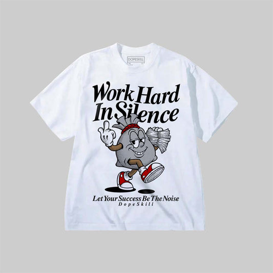 Work Hard In Silence DopeSkill Premium T-shirt Streetwear - White