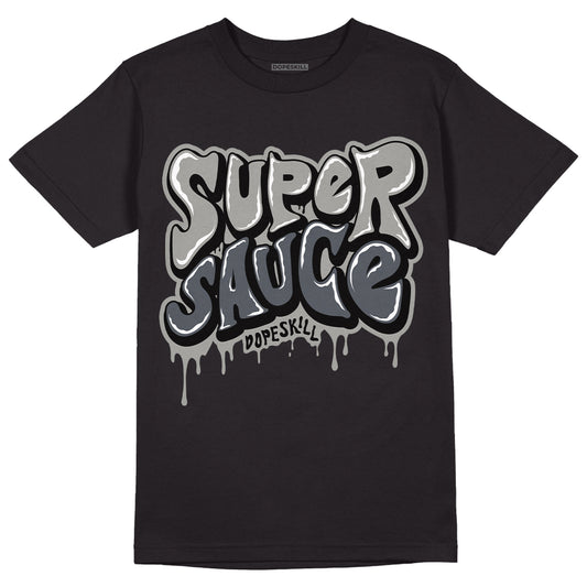 Cool Grey 11s DopeSkill T-Shirt Super Sauce Graphic, hiphop tees, grey graphic tees, sneakers match shirt - Black