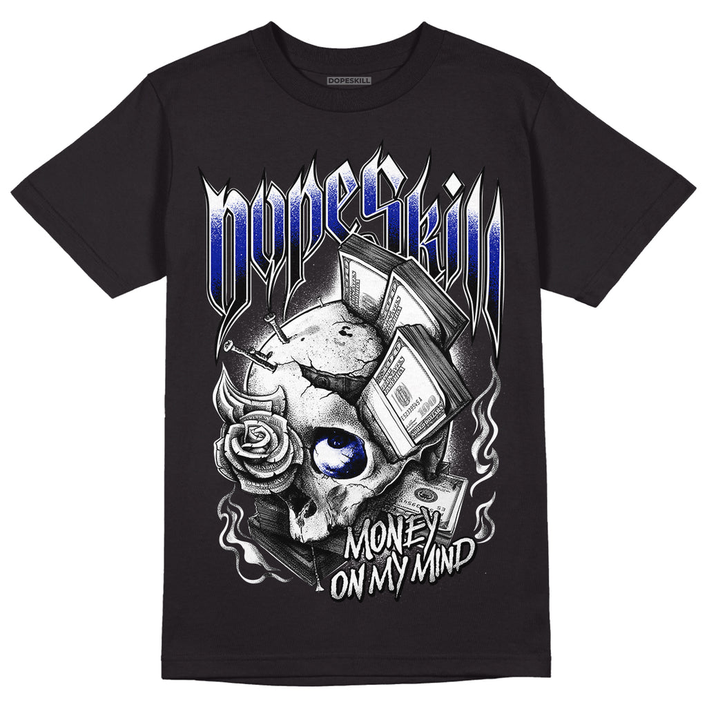 Racer Blue White Dunk Low DopeSkill T-Shirt Money On My Mind Graphic - Black