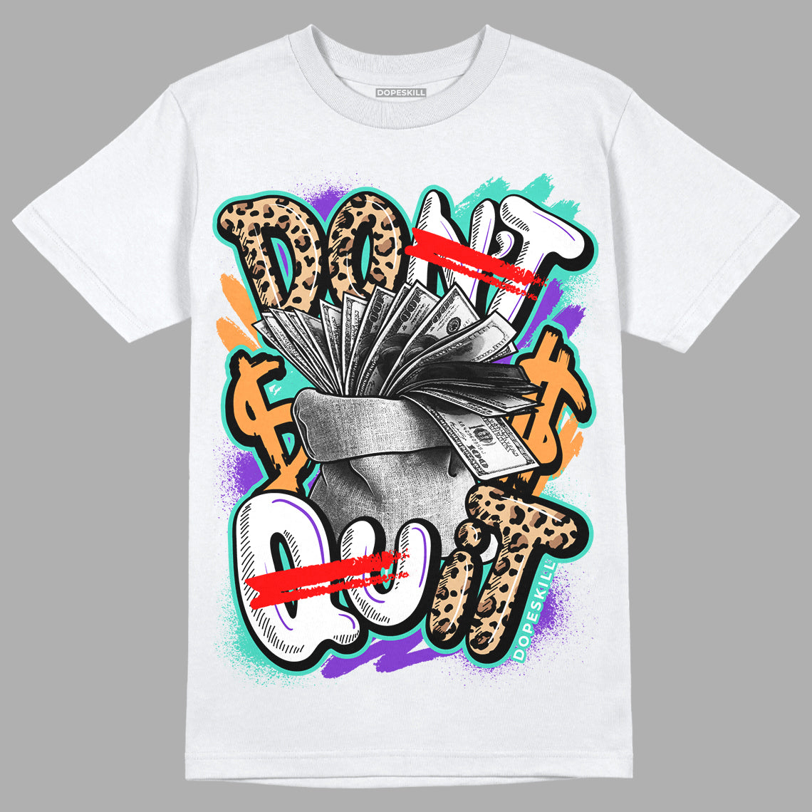 Dunk Low Safari Mix DopeSkill T-Shirt Don't Quit Graphic – DOPESKILL®