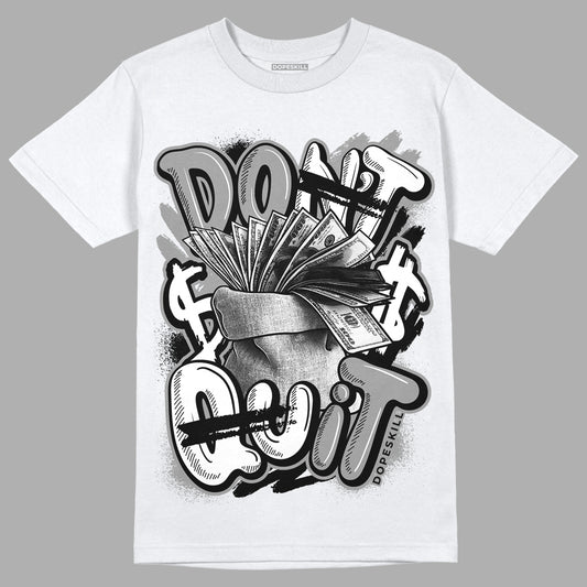 Jordan 1 High 85 Black White DopeSkill T-Shirt Don't Quit Graphic Streetwear - White 