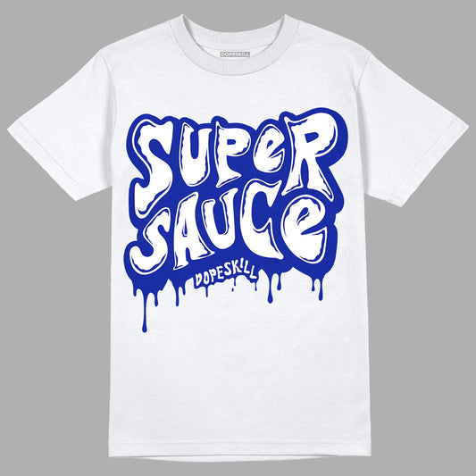 Racer Blue White Dunk Low DopeSkill T-Shirt Super Sauce Graphic - White 